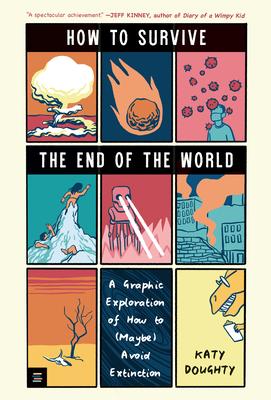 How to Survive the End of the World: A Graphic Exploration of How to (Maybe) Avoid Extinction (a YA Nonfiction Book about Disasters, Ai, and Humanity' Subscription