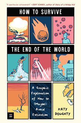 How to Survive the End of the World: A Graphic Exploration of How to (Maybe) Avoid Extinction (a YA Nonfiction Book about Disasters, Ai, and Humanity' Subscription