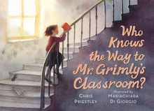 Who Knows the Way to Mr. Grimly's Classroom?: (A Spooky School Picture Book for Kids Ages 4-8)