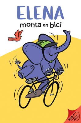 Elena Rides / Elena Monta En Bici: A Dual Edition Flip Book Subscription