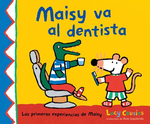 Maisy Va Al Dentista: (Un Primer Viaje Al Dentista Para Nios, Lleno de Apoyo, Descubrimientos Y Confianza) Subscription