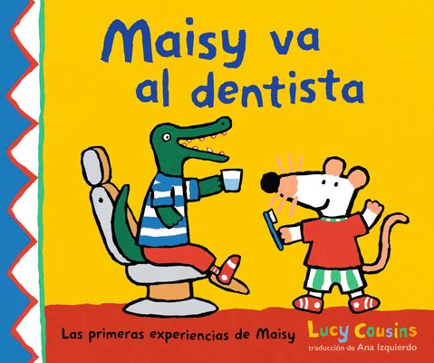 Maisy Va Al Dentista: (Un Primer Viaje Al Dentista Para Nios, Lleno de Apoyo, Descubrimientos Y Confianza) Subscription