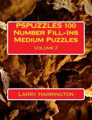 PSPUZZLES 100 Number Fill-Ins Medium Puzzles Volume 2