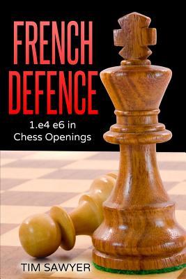 French Defence: 1.e4 e6 in Chess Openings