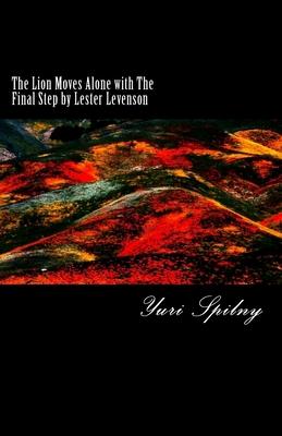 The Lion Moves Alone with The Final Step by Lester Levenson: Freedom Technique, Book II