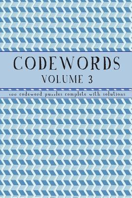 Codewords Volume 3: 100 code word puzzles with solutions