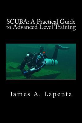 Scuba: A Practical Guide to Advanced Level Training