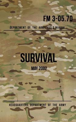 Field Manual 3-05.70 Survival: May 2002