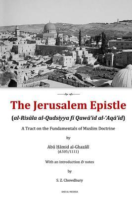 The Jerusalem Epistle: A Tract on the Fundamentals of Muslim Doctrine