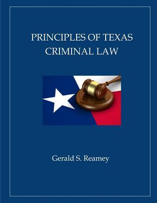 Principles of Texas Criminal Law