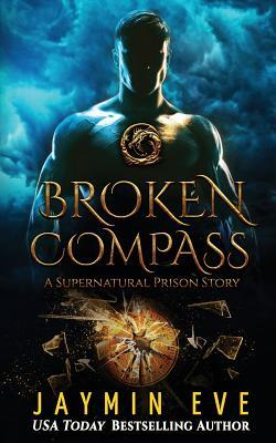 Broken Compass: Supernatural Prison Story 1