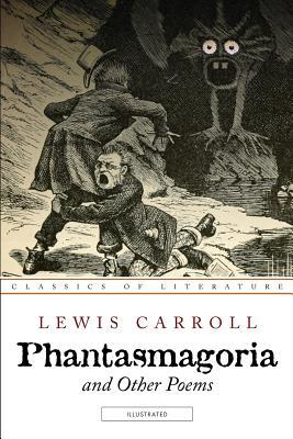 Phantasmagoria and Other Poems: Illustrated