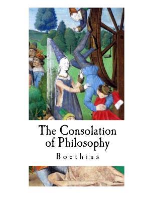 The Consolation of Philosophy: Boethius