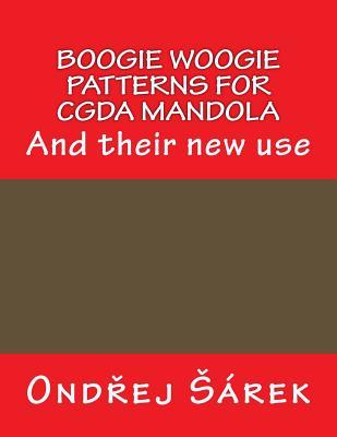 Boogie woogie patterns for CGDA Mandola: And their new use