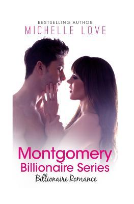 Billionaire Romance Complete Series: Montgomery Billionaire Series Books 1-3