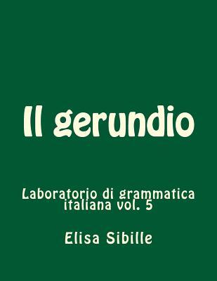 Laboratorio di grammatica italiana: il gerundio