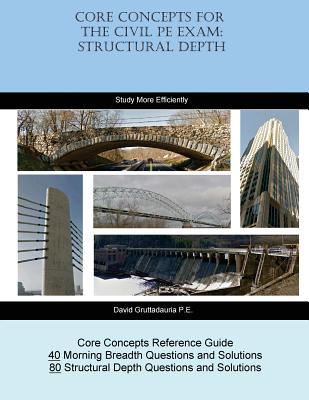 Core Concepts for the Civil PE Exam: Structural Depth