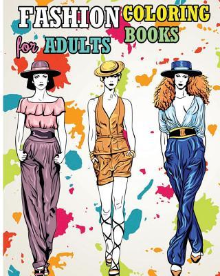 Fashion Coloring Books For Adults: Fun Fashion and Fresh Styles!