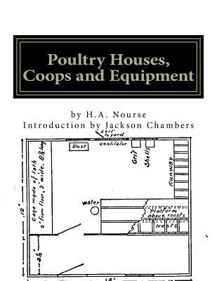 Poultry Houses, Coops and Equipment: A Book of Plans for the Chicken Raiser