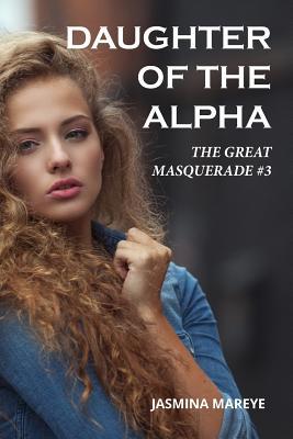 Daughter of the Alpha: A Werewolf Romance Fantasy Story