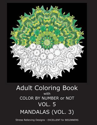 Adult Coloring Book With Color By Number or NOT - Mandalas Vol. 3