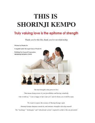 This is Shorinji Kempo: Truly valuing love is the epitome of strength