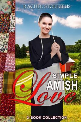 Simple Amish Love 3-Book Collection