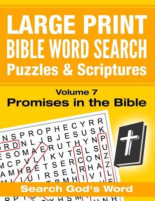 LARGE PRINT - Bible Word Search Puzzles with Scriptures, Volume 7: Promises in the Bible: Search God's Word