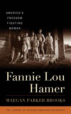 Fannie Lou Hamer: America's Freedom Fighting Woman