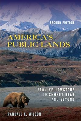 America's Public Lands: From Yellowstone to Smokey Bear and Beyond