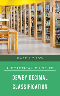 A Practical Guide to Dewey Decimal Classification