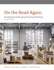 On the Road Again: Developing and Managing Traveling Exhibitions, Second Edition Subscription