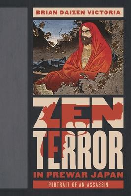 Zen Terror in Prewar Japan: Portrait of an Assassin Subscription