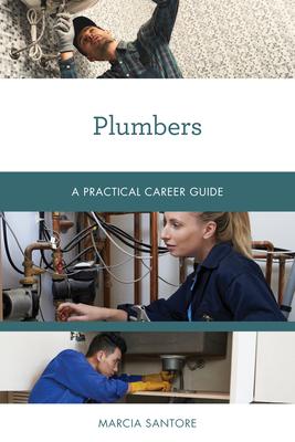 Plumbers: A Practical Career Guide