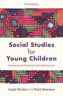 Social Studies for Young Children: Preschool and Primary Curriculum Anchor Subscription