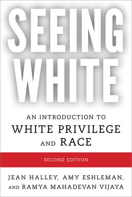 Seeing White: An Introduction to White Privilege and Race