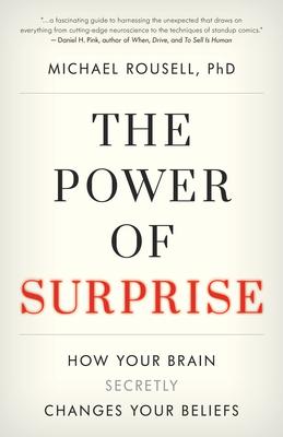 The Power of Surprise: How Your Brain Secretly Changes Your Beliefs