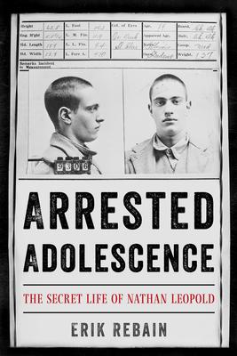 Arrested Adolescence: The Secret Life of Nathan Leopold