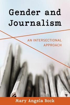 Gender and Journalism: An Intersectional Approach