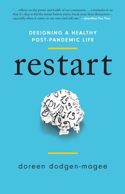 Restart: Designing a Healthy Post-Pandemic Life