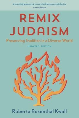 Remix Judaism: Preserving Tradition in a Diverse World Subscription