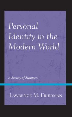 Personal Identity in the Modern World: A Society of Strangers