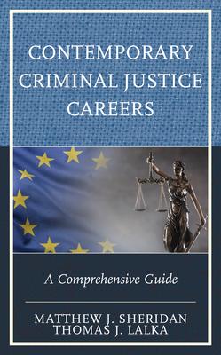 Contemporary Criminal Justice Careers: A Comprehensive Guide