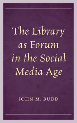 The Library as Forum in the Social Media Age