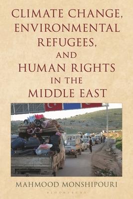 Climate Change, Environmental Refugees, and Human Rights in the Middle East Subscription