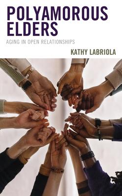 Polyamorous Elders: Aging in Open Relationships