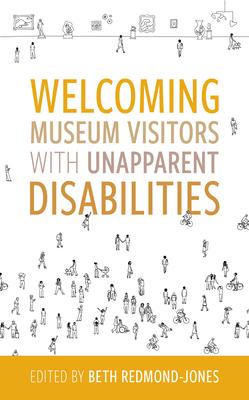 Welcoming Museum Visitors with Unapparent Disabilities