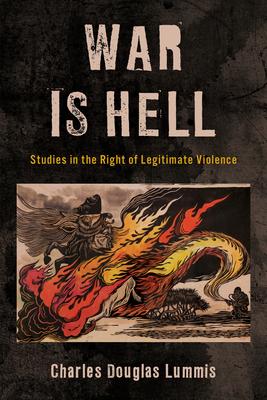 War Is Hell: Studies in the Right of Legitimate Violence