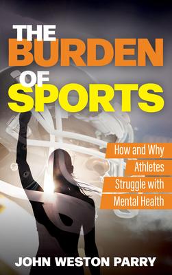 The Burden of Sports: How and Why Athletes Struggle with Mental Health