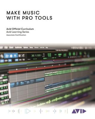 Make Music with Pro Tools: Official Avid Curriculum Subscription